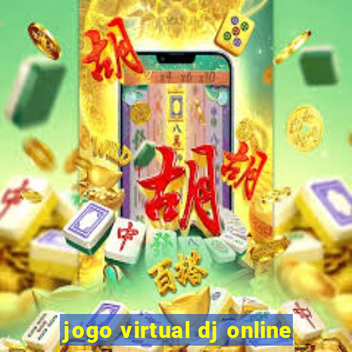 jogo virtual dj online